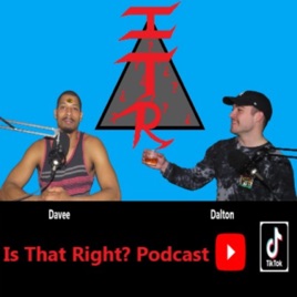 Is That Right? Podcast