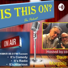 IS THIS ON? - Broadcast on KMKR (99.9 FM/Tucson)
