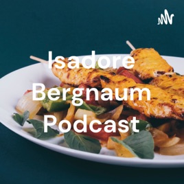 Isadore Bergnaum Podcast