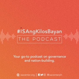 #ISAngKilosBayan: THE PODCAST
