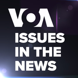 Issues in the News  - Voice of America