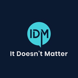 It Doesn’t Matter