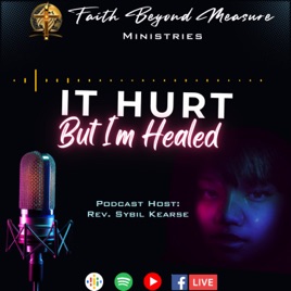 It Hurt, But I'm Healed Podcast