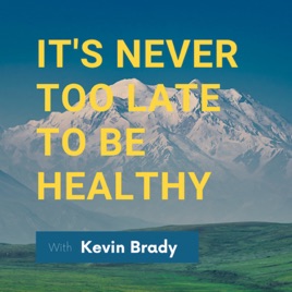 It‘s Never Too Late To Be Healthy