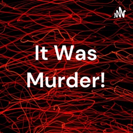 It Was Murder!