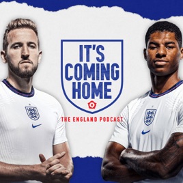 It's Coming Home | The England Podcast