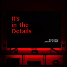 It's in the Details