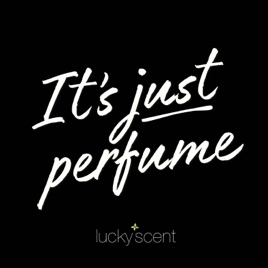 It's Just Perfume