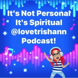 🪷It's Not Personal. It's Spiritual🕊️