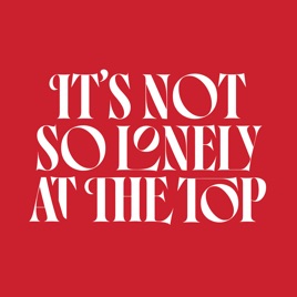 IT’S NOT SO LONELY AT THE TOP