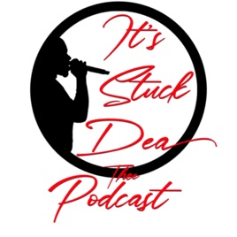 It’s Stuck Dea Thee Podcast