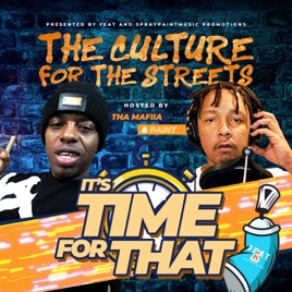 It's Time For That Culture For The Streets Hosted by Mafiia & Paint