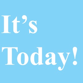It's Today!