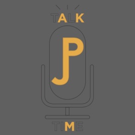 J&P Talk Time