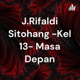 J.Rifaldi Sitohang -Kel 13- Masa Depan