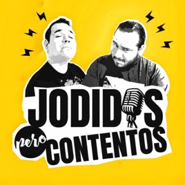 Jodidos pero Contentos
