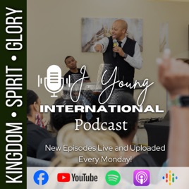 J. Young International Podcast