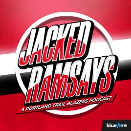 Jacked Ramsays: A Portland Trail Blazers Podcast