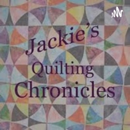 Jackie's Quilting Chronicles