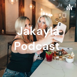 Jakayla Podcast