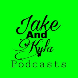 Jake and Kyla podcast
