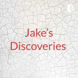 Jake’s Discoveries