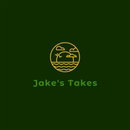 Jake's Takes