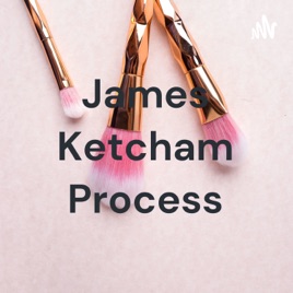 James Ketcham Process