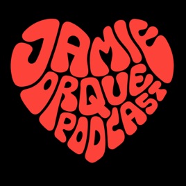 Jamie Orque Podcast