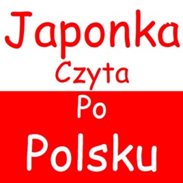 Japonka Czyta Po Polsku 日本人が読むポーランド語