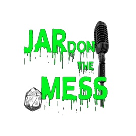 JARdon the Mess