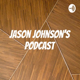 Jason Johnson’s Podcast