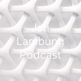 Jati Lambung Podcast