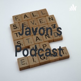 Javon's Podcast
