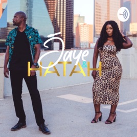 Jaye and Hatah Podcast