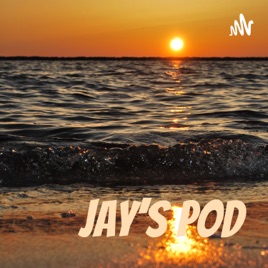 Jay’s Pod