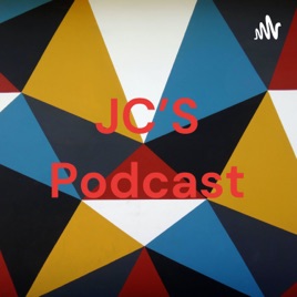 JC'S Podcast