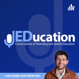 JEDucation: Conversations in Parenting and Jewish Education