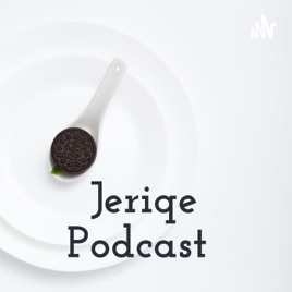 Jeriqe Podcast