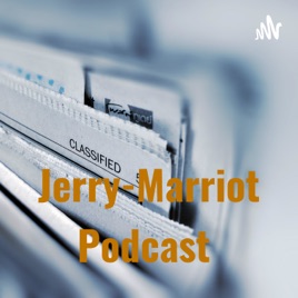 Jerry-Marriot Podcast