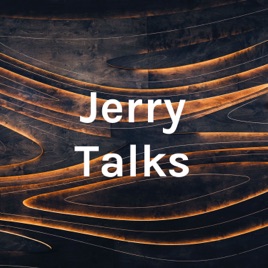 Jerry Talks