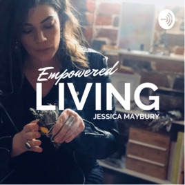 Jessica Maybury - Empowered living