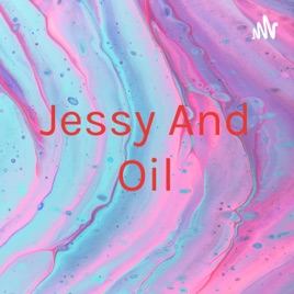 Jessy And Oil
