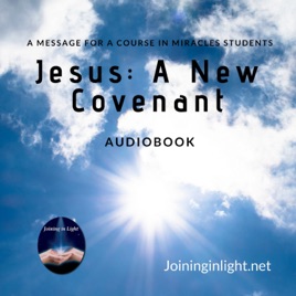 Jesus: A New Covenant ACIM