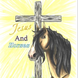 Jesus and Horses