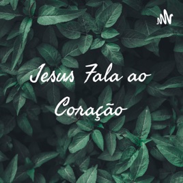 Jesus Fala ao Coração