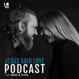 Jesus Said Love Podcast