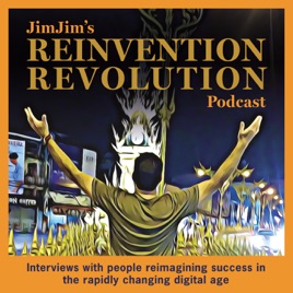 JimJim's Reinvention Revolution Podcast