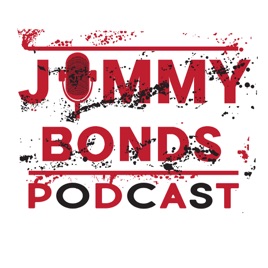 Jimmy Bonds Podcast