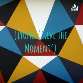 Jiyopal ('Live The Moment')